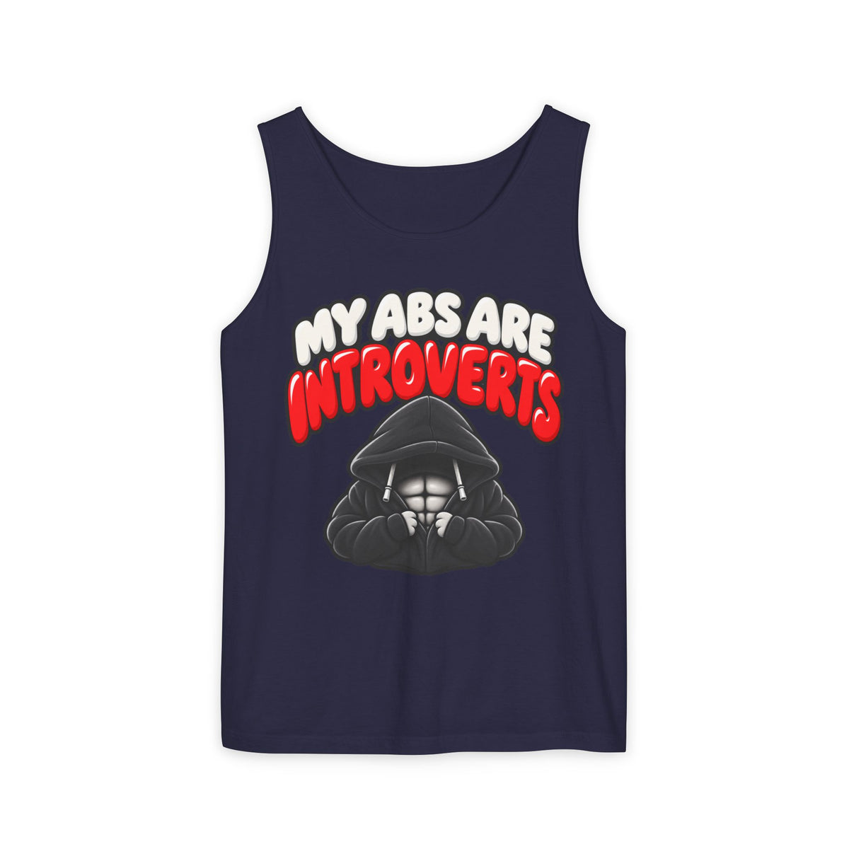 My Abs Are Introverts – Hoodie – Comfort Colors Garment-Dyed Tank