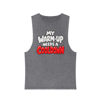 My Warm-Up Needs a Cooldown – Stonewash Tank