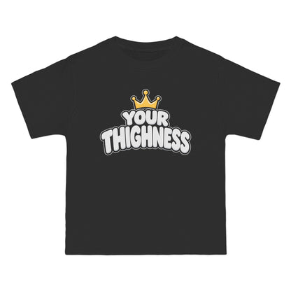 Your Thighness – Hanes Beefy-T Shirt