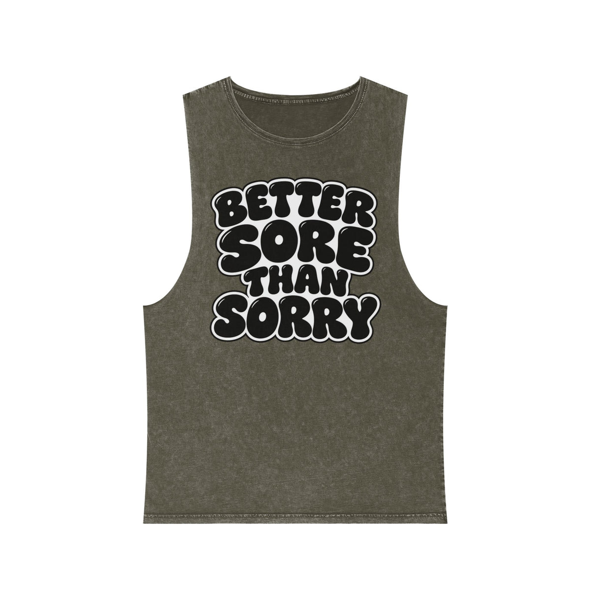 Better Sore Than Sorry – Stonewash Tank