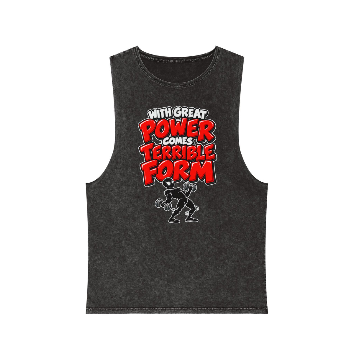 With Great Power Comes Terrible Form – Stonewash Tank