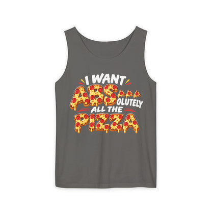 I Want ABSolutely All the Pizza – Comfort Colors Garment-Dyed Tank