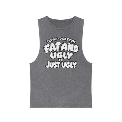 Trying to Go from Fat and Ugly to Just Ugly – White Lettering – Stonewash Tank