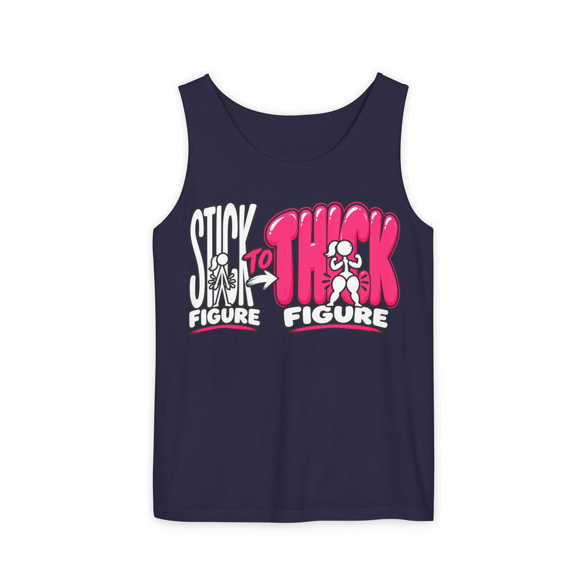 Stick to Thick Figure – Comfort Colors Garment-Dyed Tank