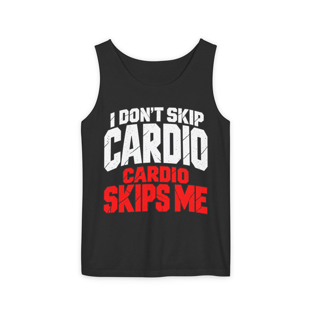 I Don’t Skip Cardio Cardio Skips Me