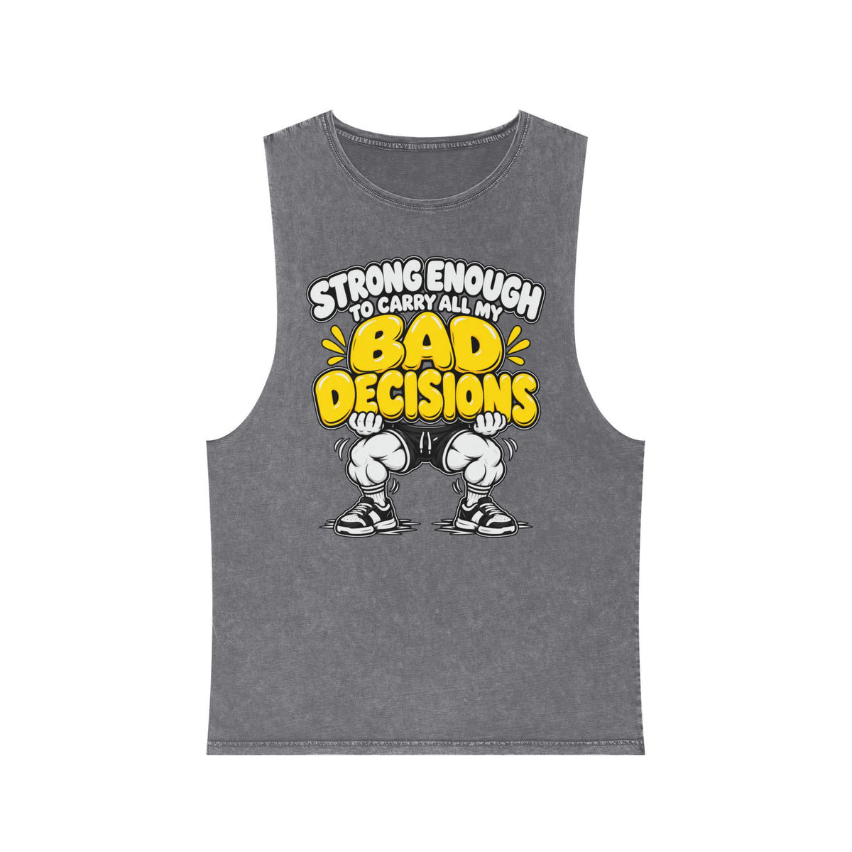 Strong Enough to Carry All My Bad Decisions – Stonewash Tank — Gyokes product photo