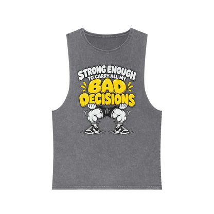 Strong Enough to Carry All My Bad Decisions – Stonewash Tank — Gyokes product photo