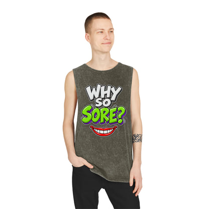 Why So Sore – Stonewash Tank