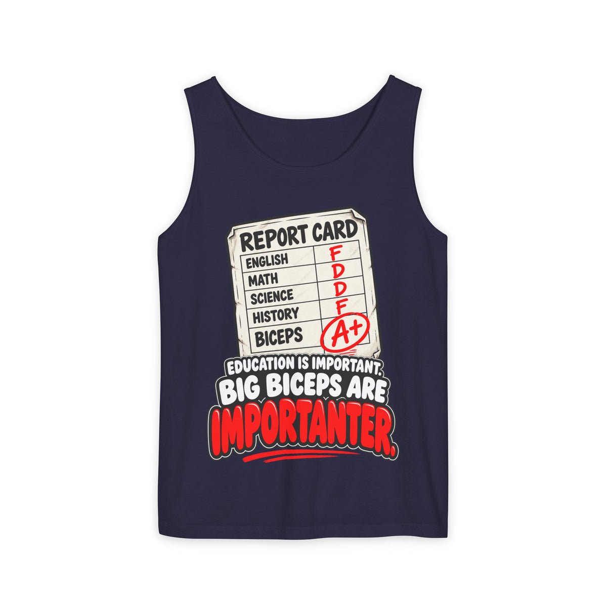 Education Is Important / Big Biceps Are Importanter – Comfort Colors Garment-Dyed Tank