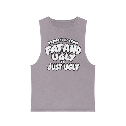 Trying to Go from Fat and Ugly to Just Ugly – White Lettering – Stonewash Tank