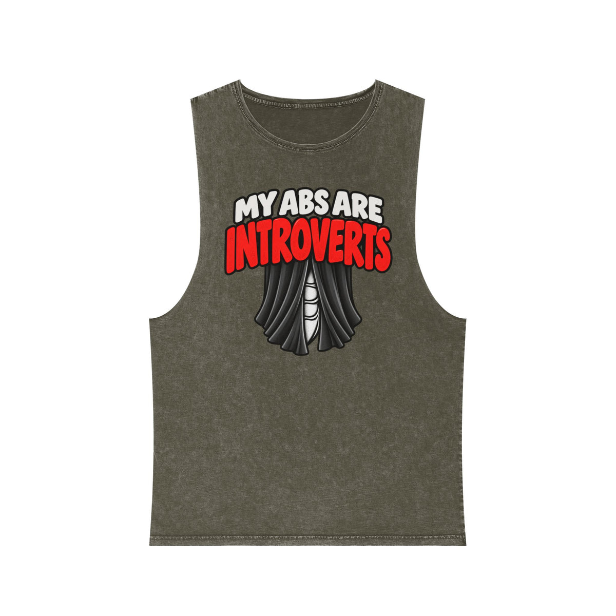 My Abs Are Introverts – Curtains – Stonewash Tank