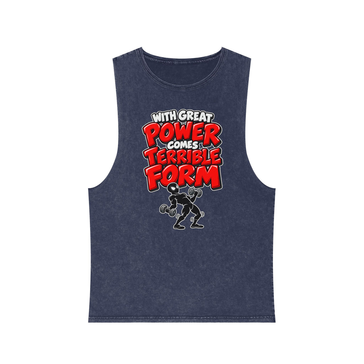 With Great Power Comes Terrible Form – Stonewash Tank