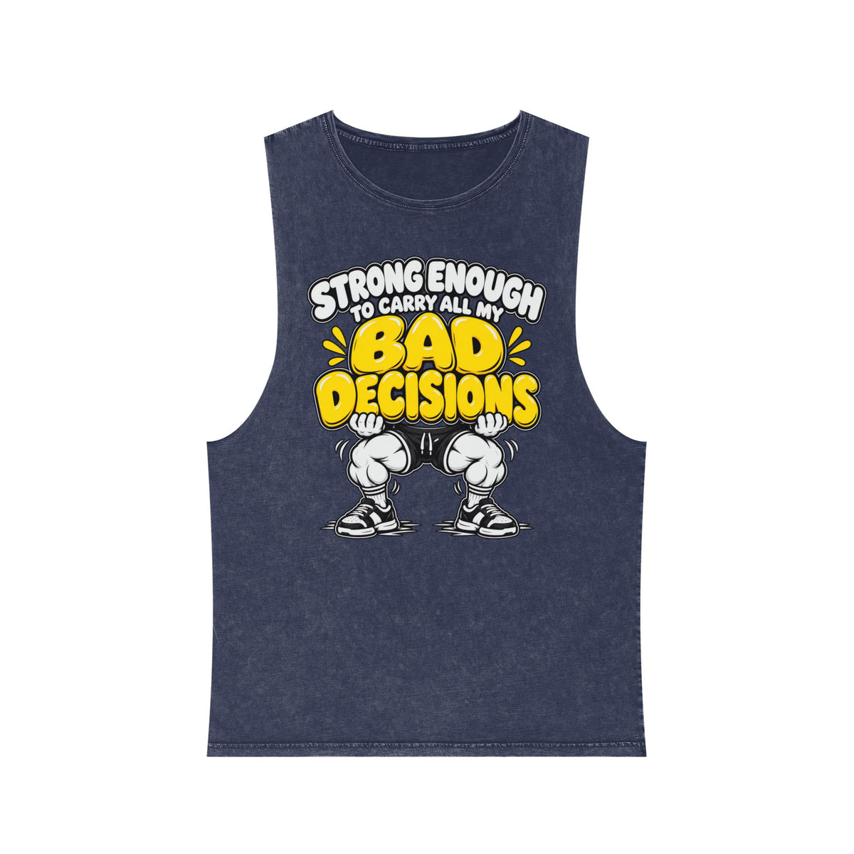 Strong Enough to Carry All My Bad Decisions – Stonewash Tank — Gyokes product photo