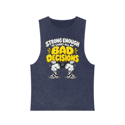 Strong Enough to Carry All My Bad Decisions – Stonewash Tank — Gyokes product photo