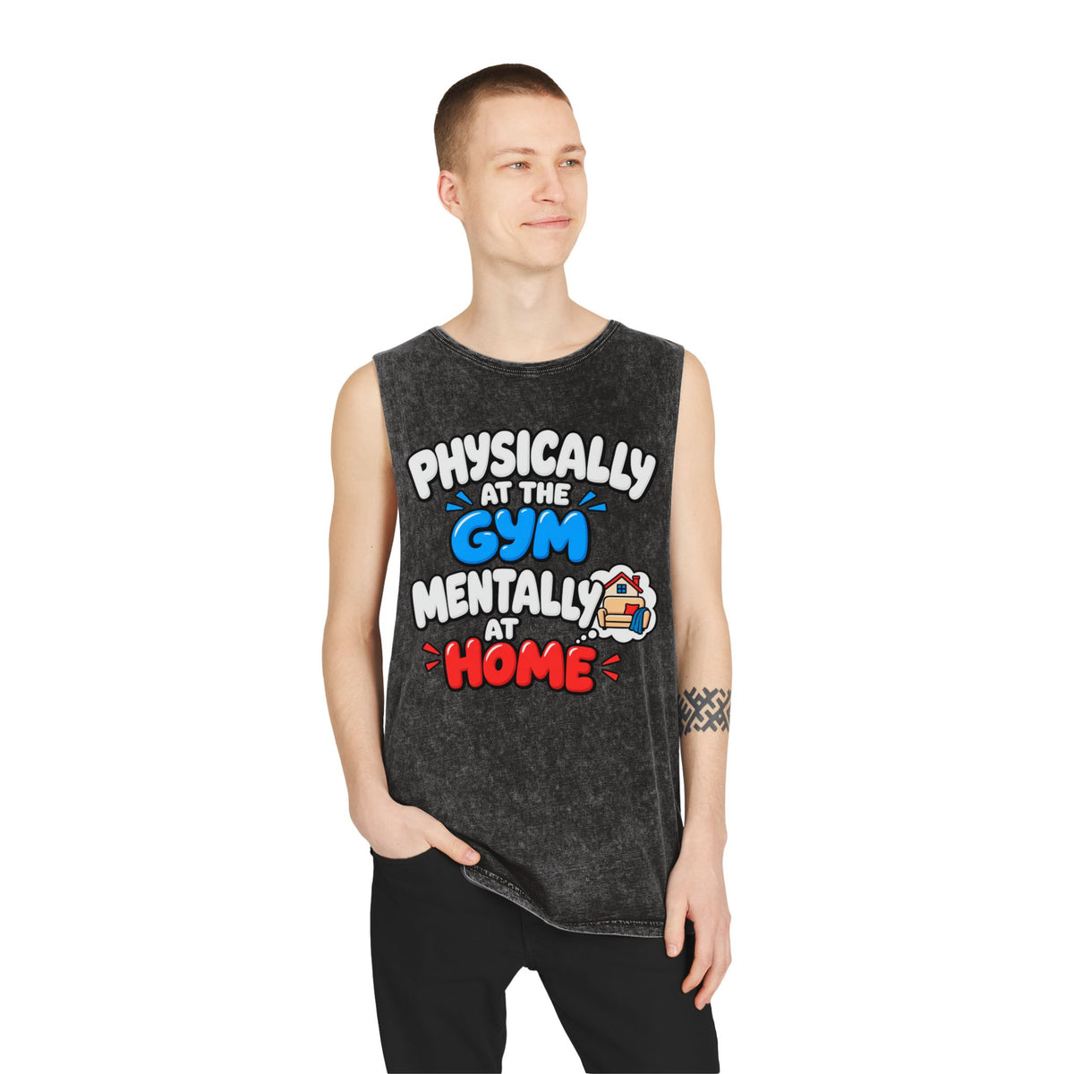 Physically at the Gym Mentally at Home – Stonewash Tank