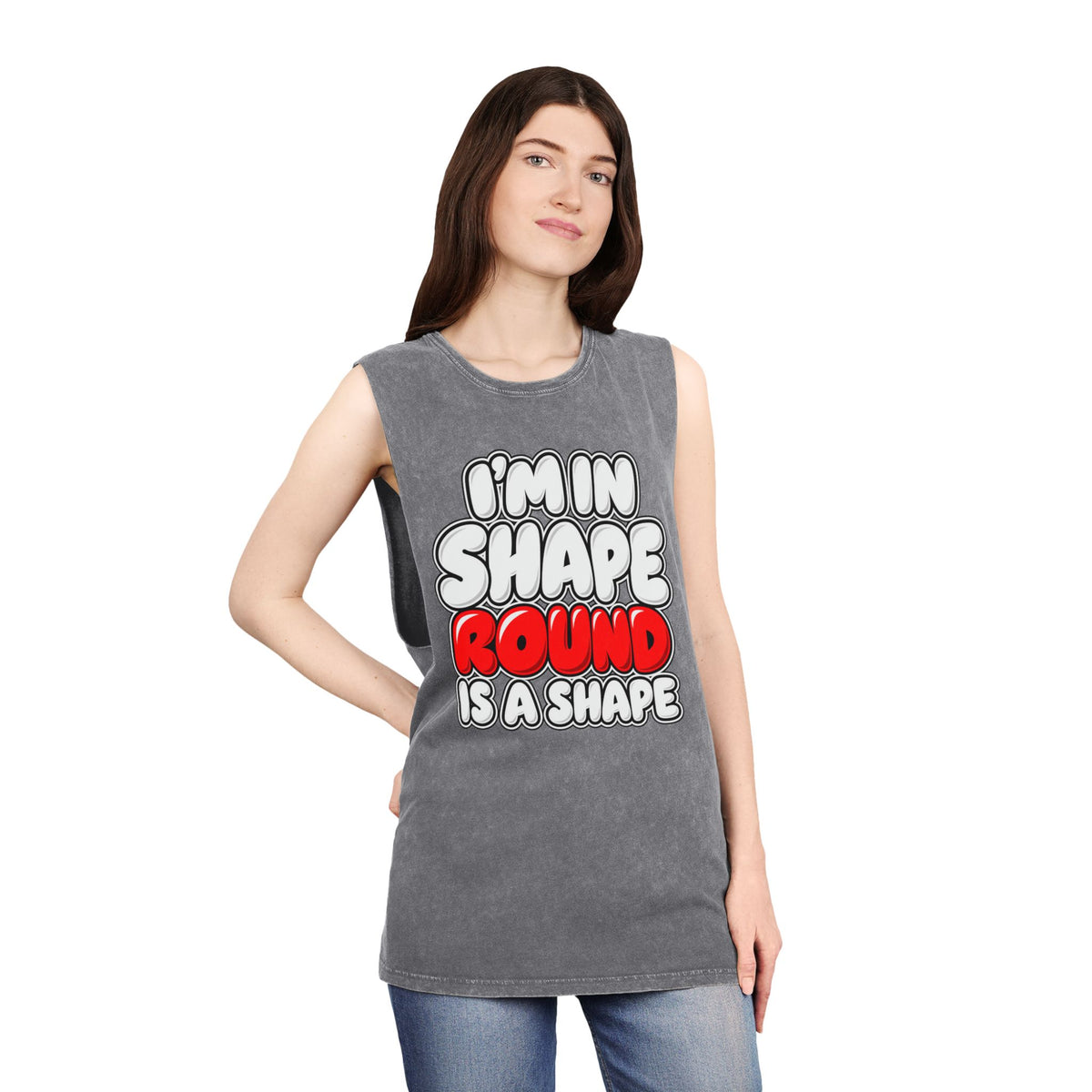 I’m in Shape Round Is a Shape – Stonewash Tank