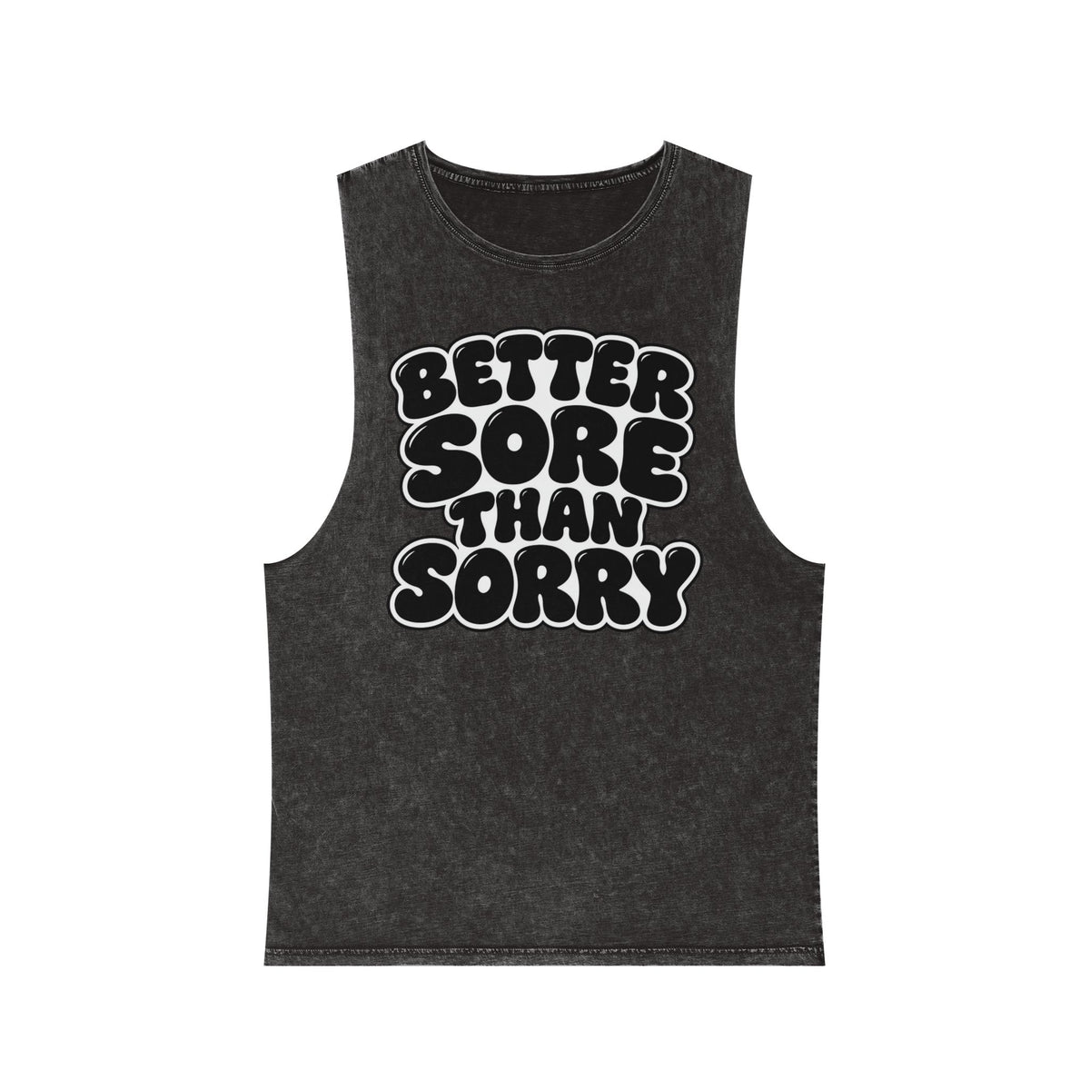 Better Sore Than Sorry – Stonewash Tank