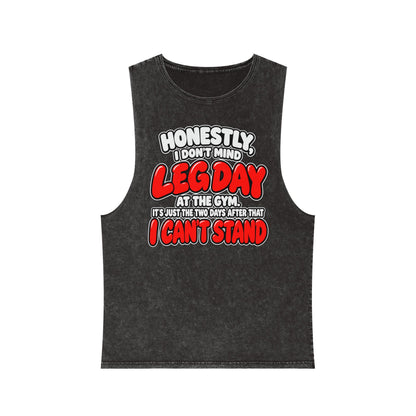 Honestly Leg Day – Stonewash Tank