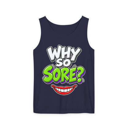 Why So Sore – Comfort Colors Garment-Dyed Tank