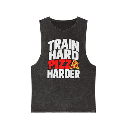 Train Hard Pizza Harder – Stonewash Tank