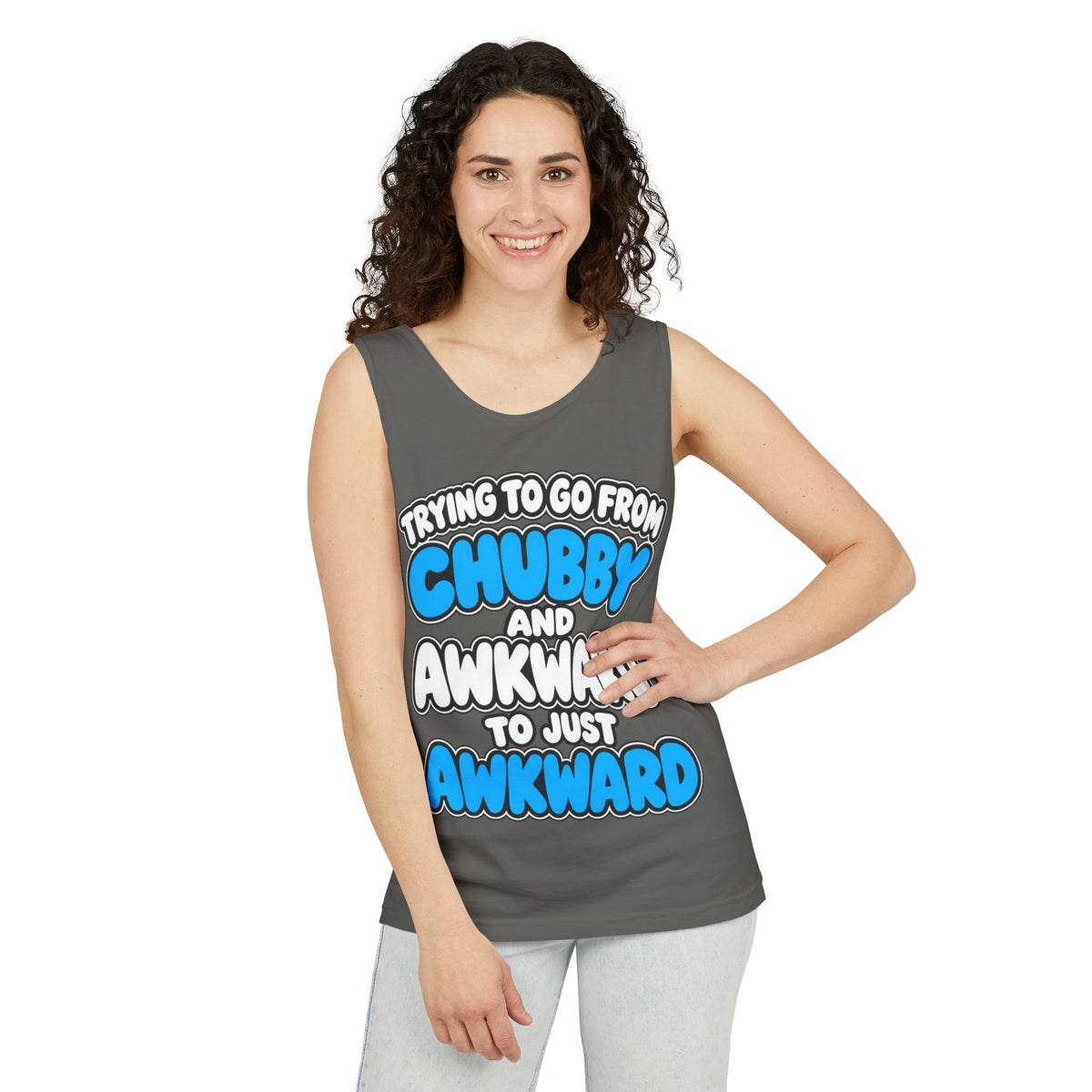 Chubby and Awkward to Just Awkward – Comfort Colors Garment-Dyed Tank
