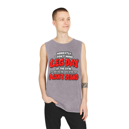 Honestly, I Don't Mind Leg Day / It's the Two Days After That I Can't Stand – Stonewash Tank