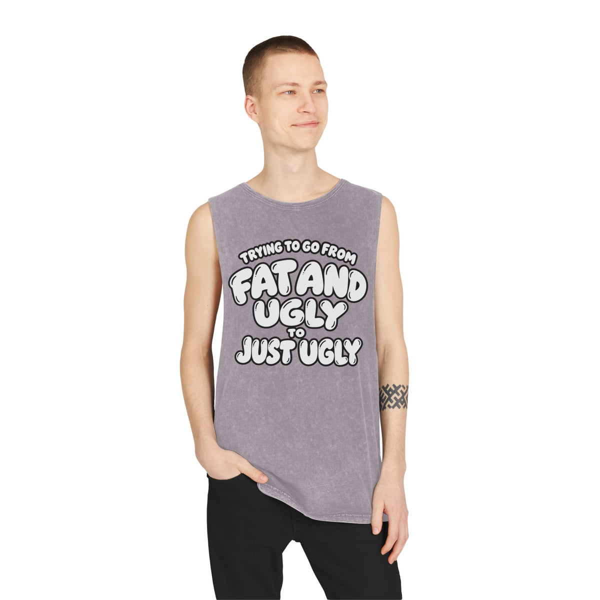 Trying to Go from Fat and Ugly to Just Ugly – White Lettering – Stonewash Tank