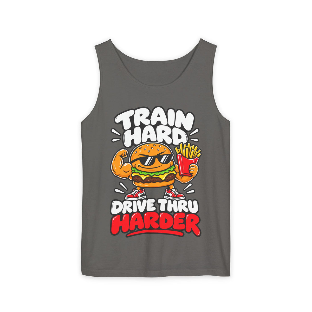 Train Hard Drive Thru Harder – Burger & Fries – Comfort Colors Garment-Dyed Tank