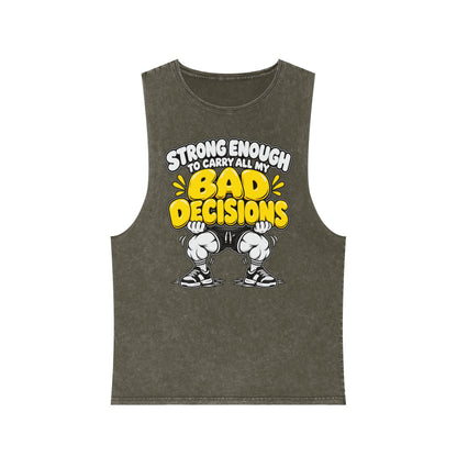 Strong Enough to Carry All My Bad Decisions – Stonewash Tank — Gyokes product photo