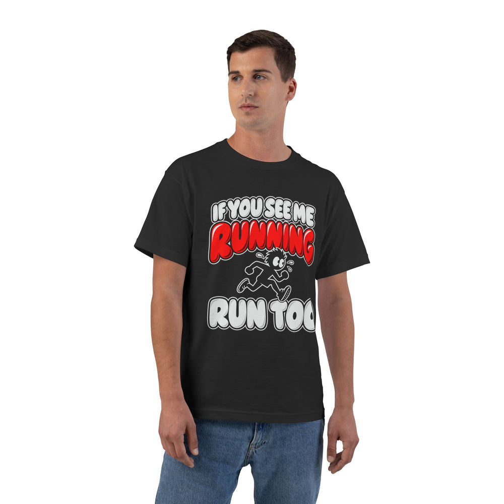 If You See Me Running Run Too