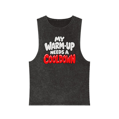My Warm-Up Needs a Cooldown – Stonewash Tank