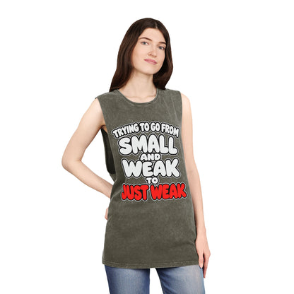 Trying to Go from Small and Weak to Just Weak – Stonewash Tank