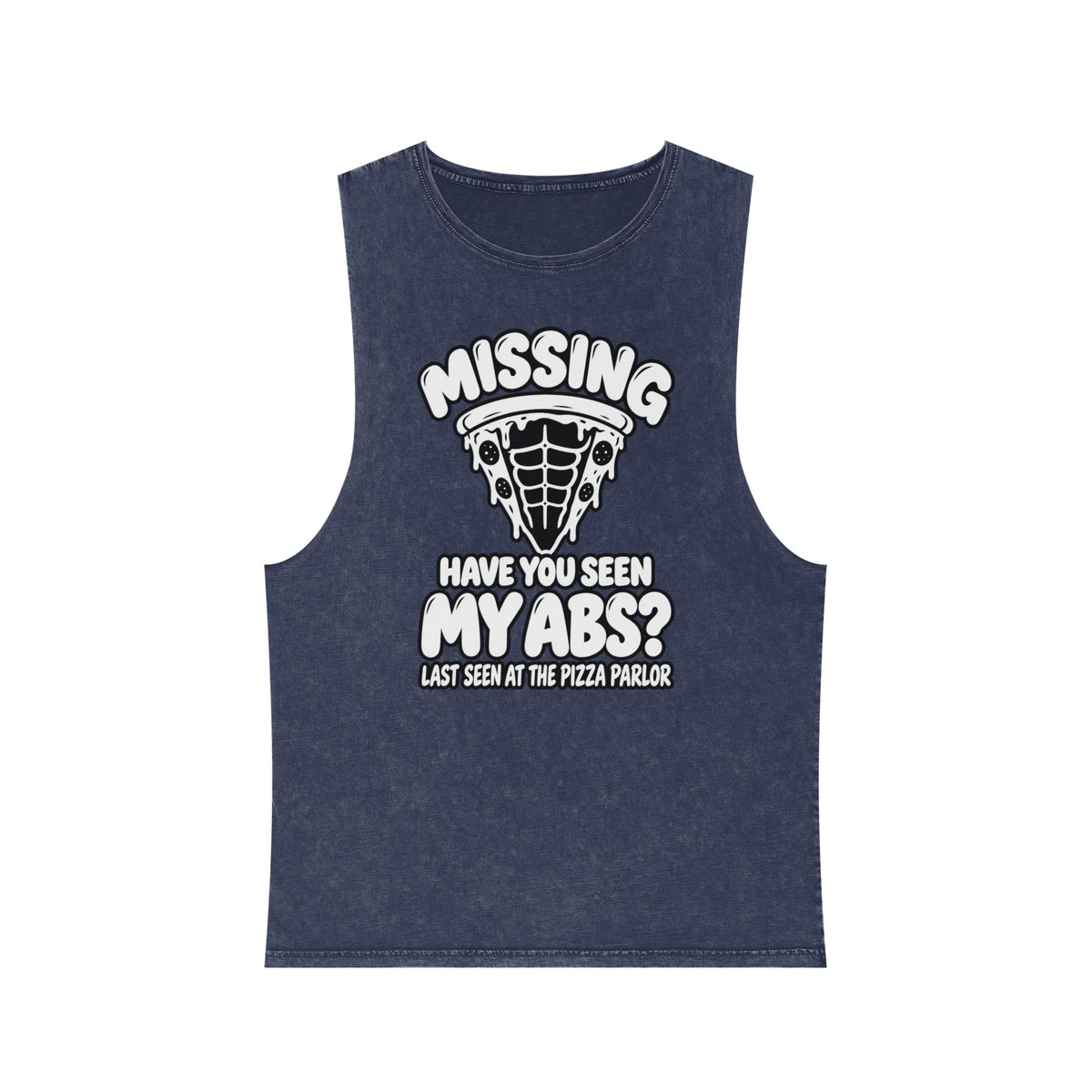 Missing: Have You Seen My Abs? / Last Seen at the Pizza Parlor – Stonewash Tank