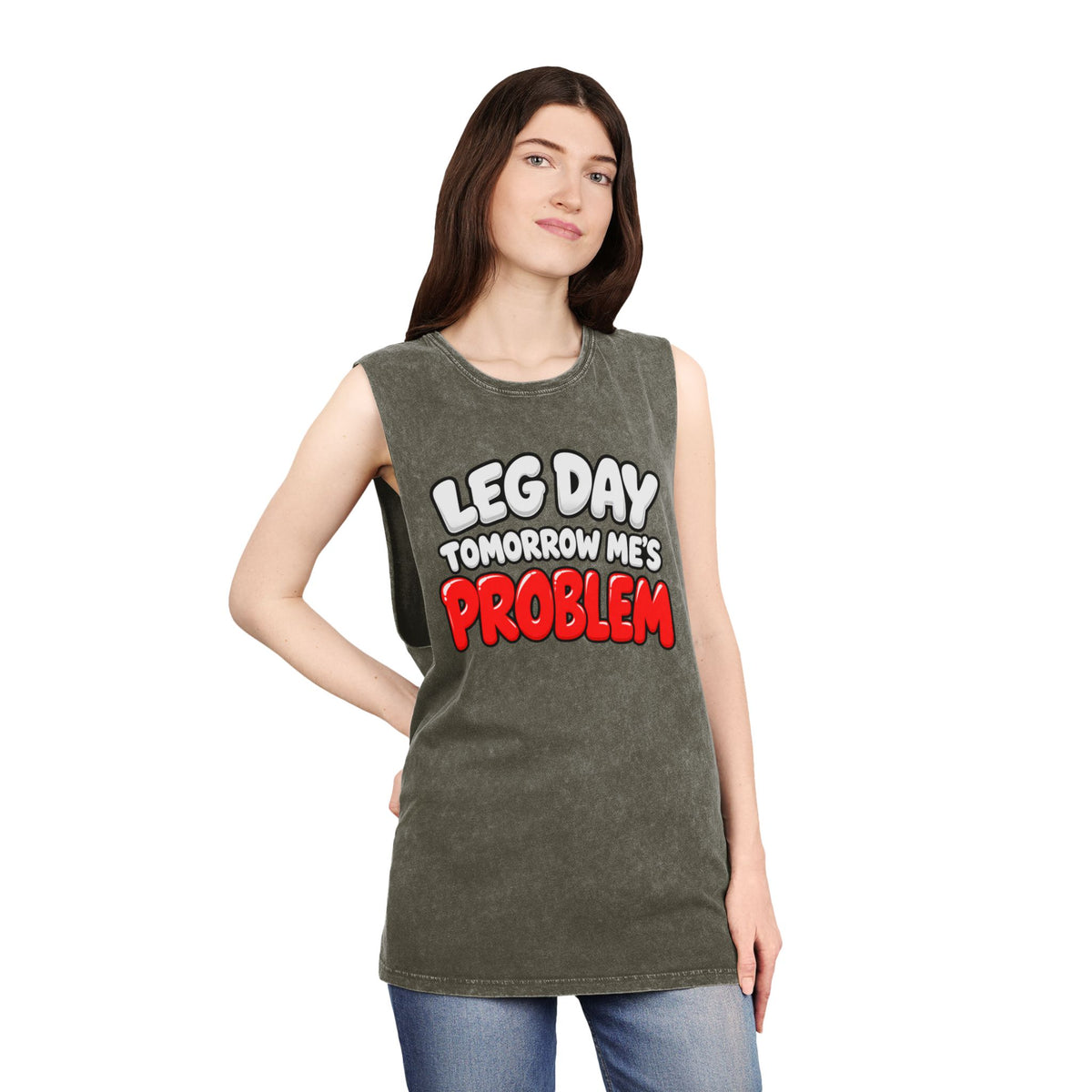 Leg Day Tomorrow Me’s Problem – Stonewash Tank