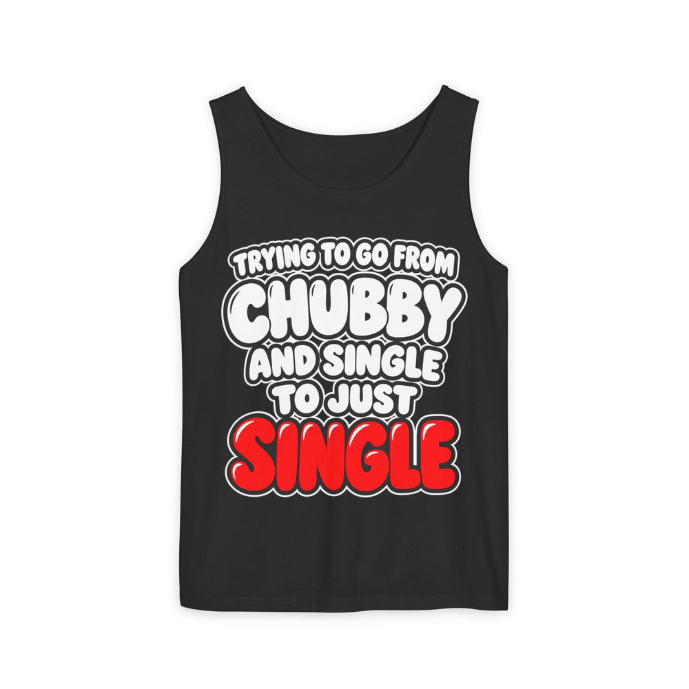 Chubby and Single to Just Single