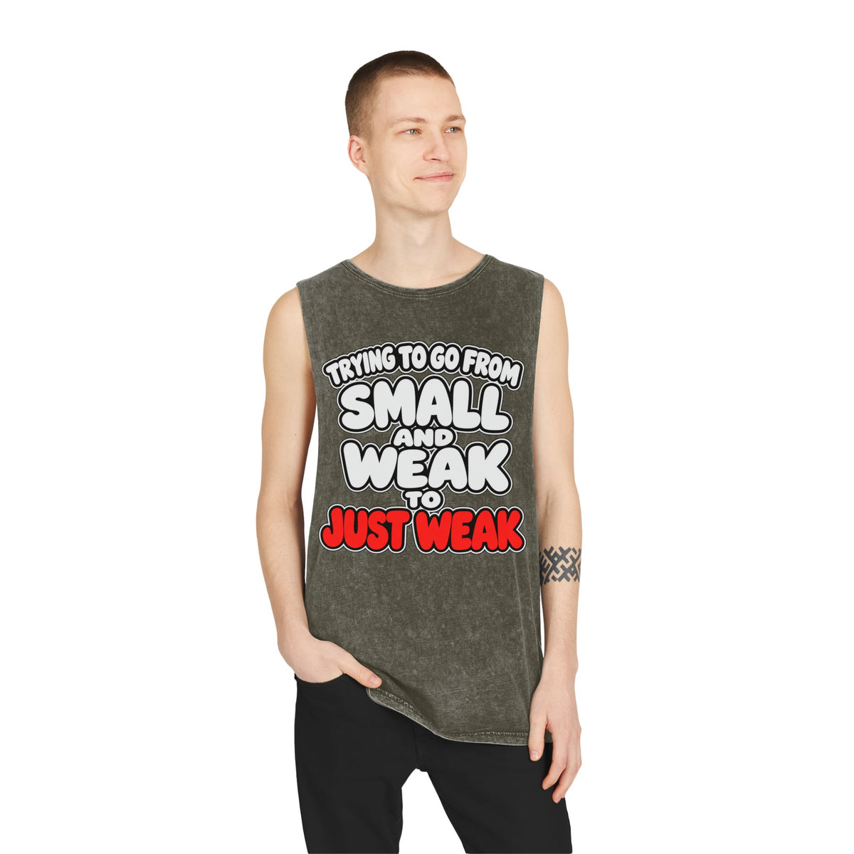 Trying to Go from Small and Weak to Just Weak – Stonewash Tank