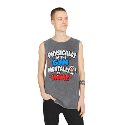Physically at the Gym Mentally at Home – Stonewash Tank