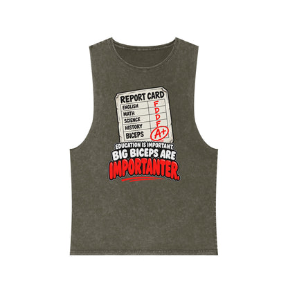 Education Is Important / Big Biceps Are Importanter – Stonewash Tank