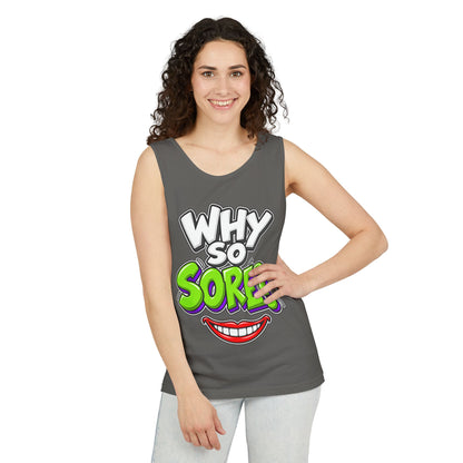 Why So Sore – Comfort Colors Garment-Dyed Tank