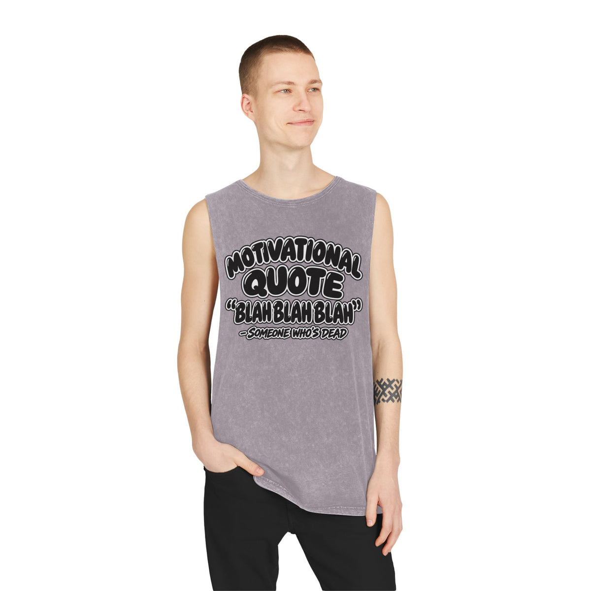 Motivational Quote: Blah Blah Blah — Someone Who's Dead – Stonewash Tank