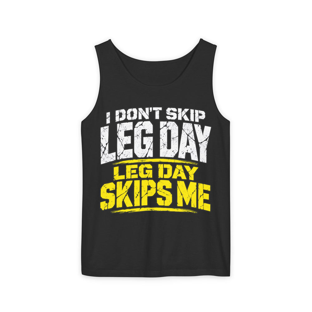 I Don’t Skip Leg Day / Leg Day Skips Me