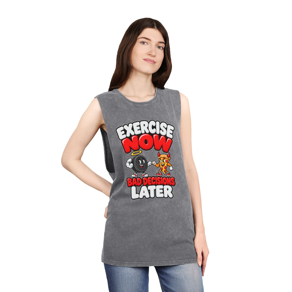Exercise Now Bad Decisions Later – Stonewash Tank