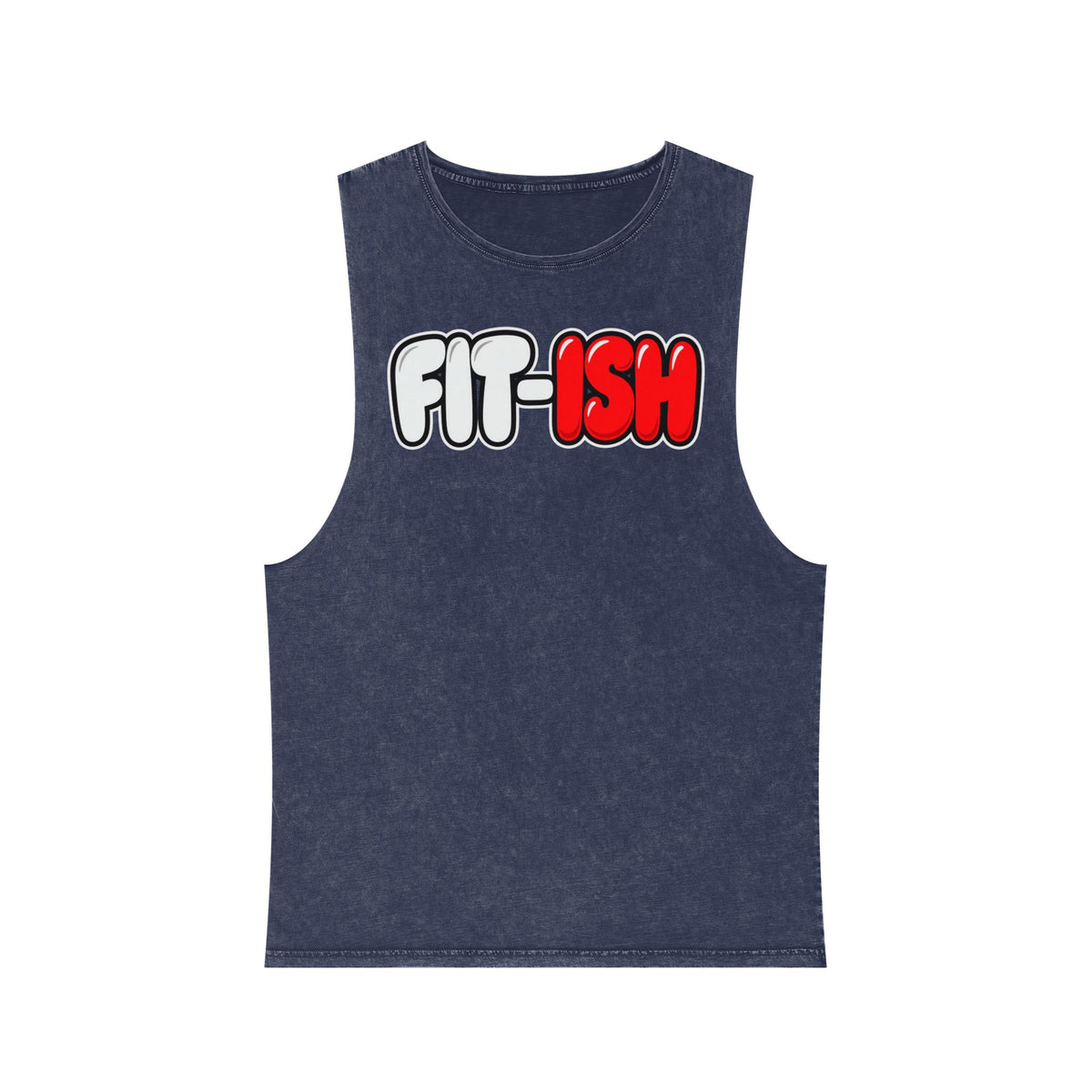 FIT-ISH – Stonewash Tank