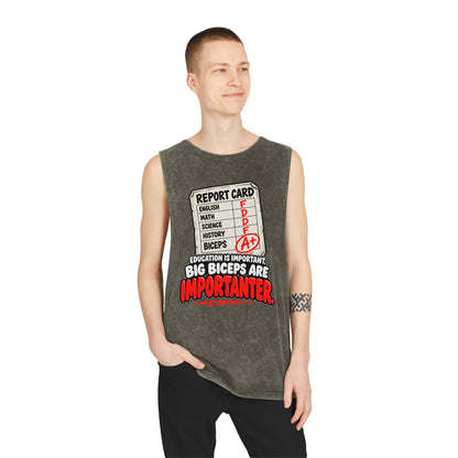 Education Is Important / Big Biceps Are Importanter – Stonewash Tank