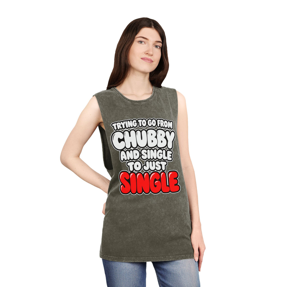 Trying to Go from Chubby and Single to Just Single – Stonewash Tank