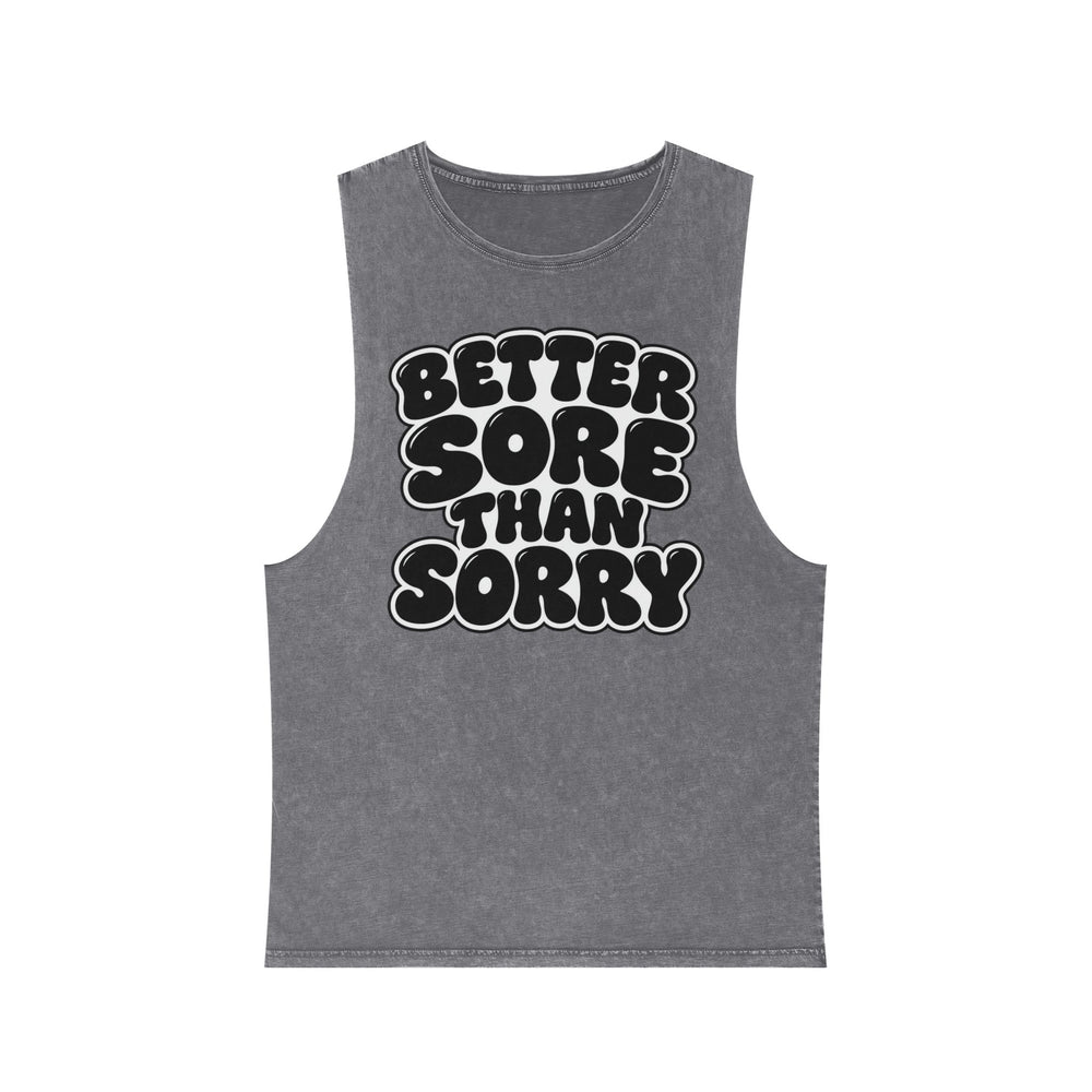 Better Sore Than Sorry