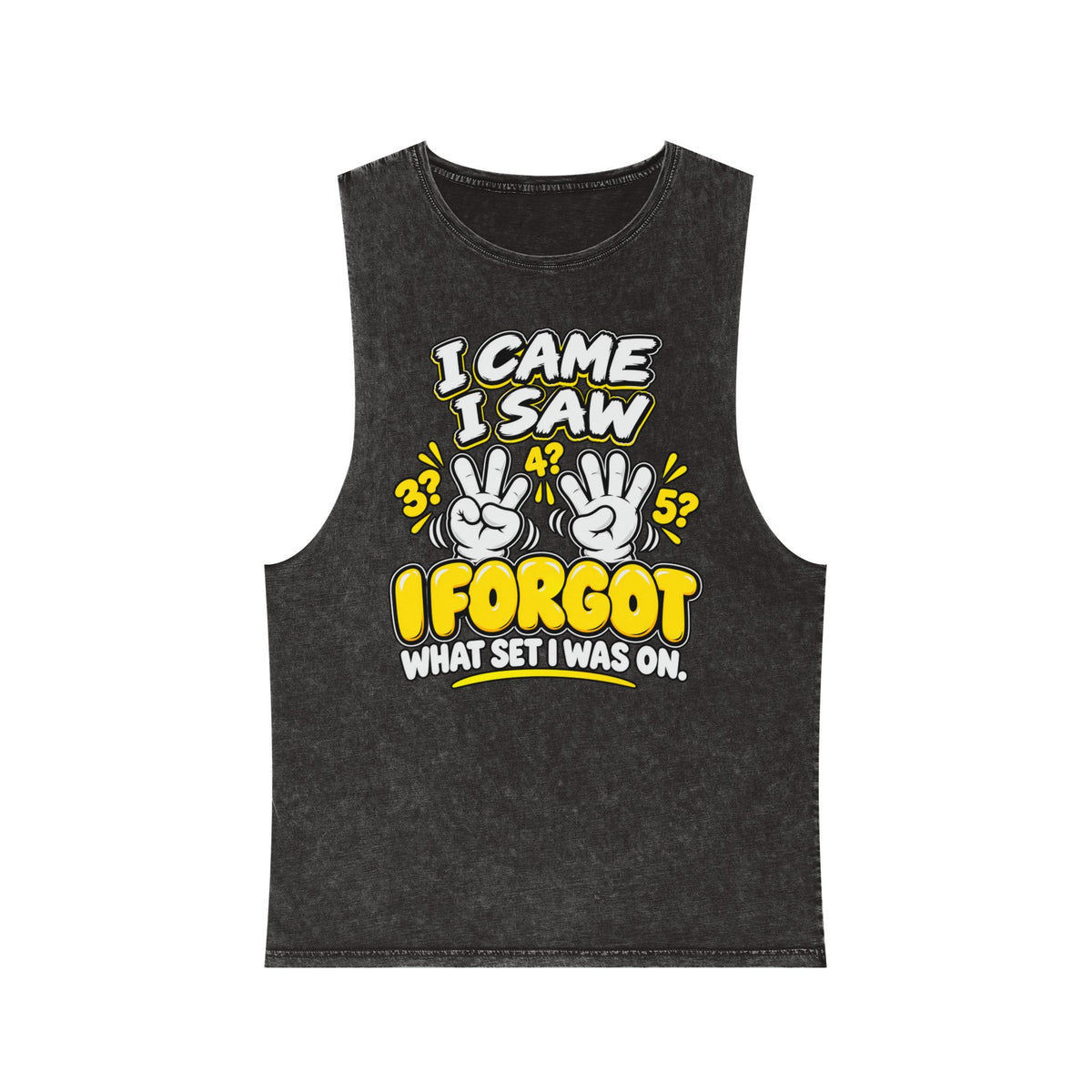 I Came I Saw I Forgot What Set I Was On – Stonewash Tank
