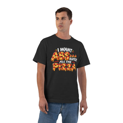 I Want ABSolutely All the Pizza – Beefy-T Short-Sleeve T-Shirt