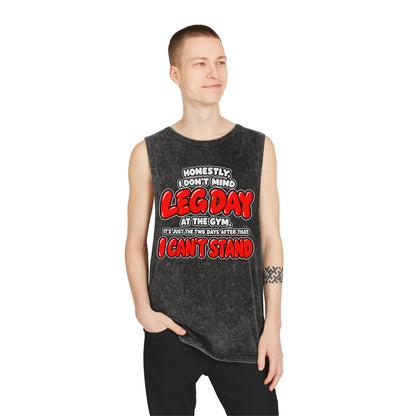 Honestly, I Don't Mind Leg Day / It's the Two Days After That I Can't Stand – Stonewash Tank