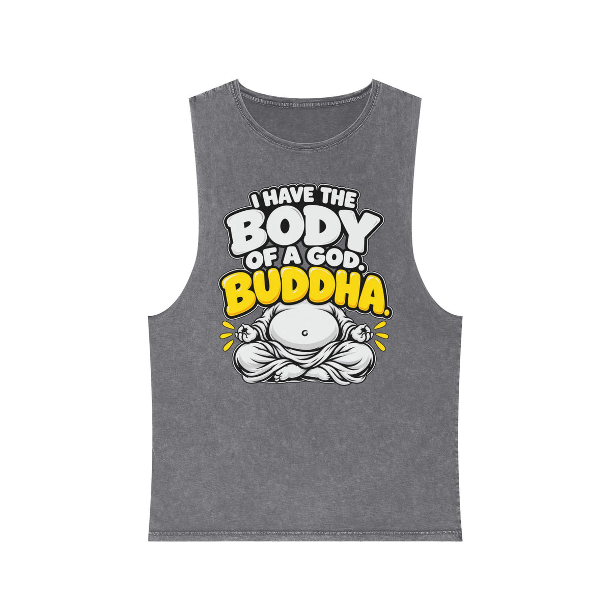I Have the Body of a God: Buddha – Stonewash Tank